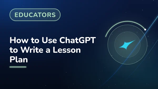 How to Use ChatGPT to Write a Lesson Plan