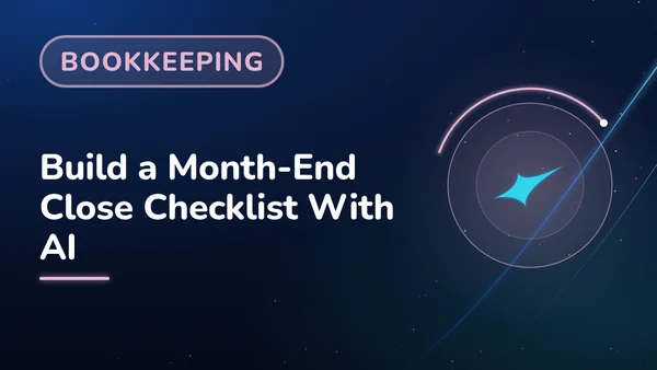 Build a Month-End Close Checklist With AI