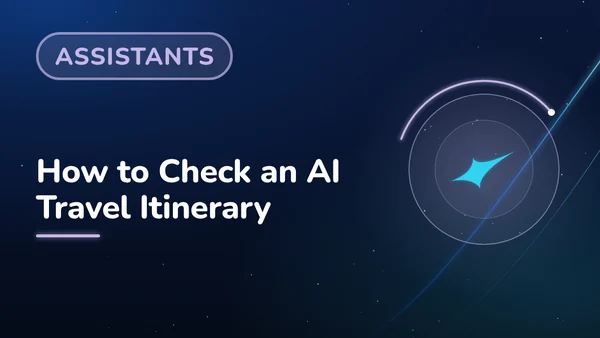 How to Check an AI Travel Itinerary